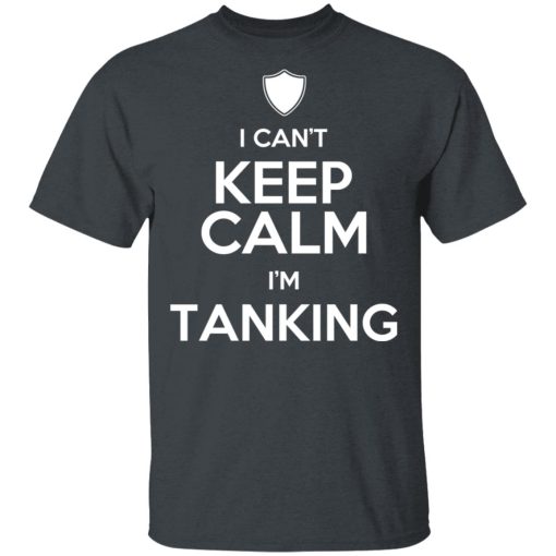 I Can't Keep Calm I'm Tanking T-Shirts, Hoodies, Sweatshirt - Image 2