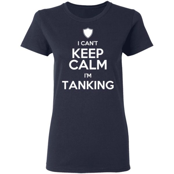 I Can't Keep Calm I'm Tanking T-Shirts, Hoodies, Sweatshirt 7