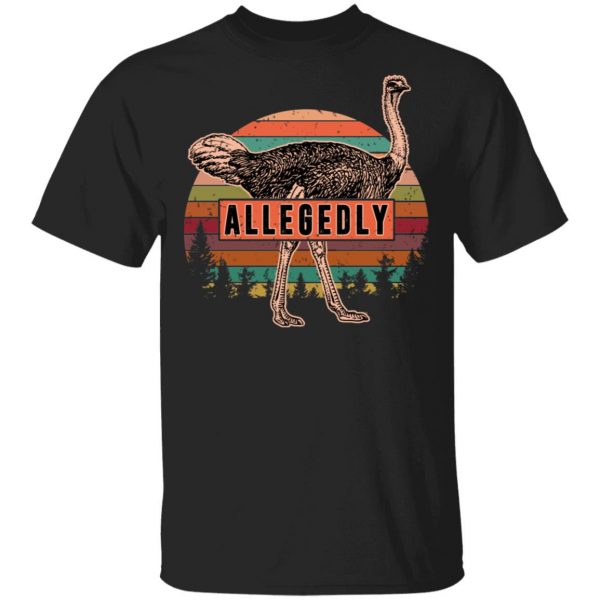 Letterkenny Allegedly Ostrich Vintage T-Shirts, Hoodies, Sweatshirt 1