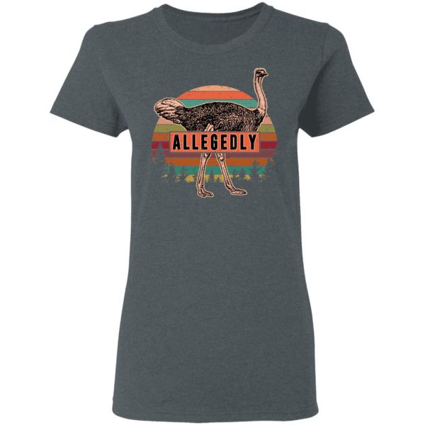 Letterkenny Allegedly Ostrich Vintage T-Shirts, Hoodies, Sweatshirt 6