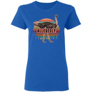 Letterkenny Allegedly Ostrich Vintage T-Shirts, Hoodies, Sweatshirt 20