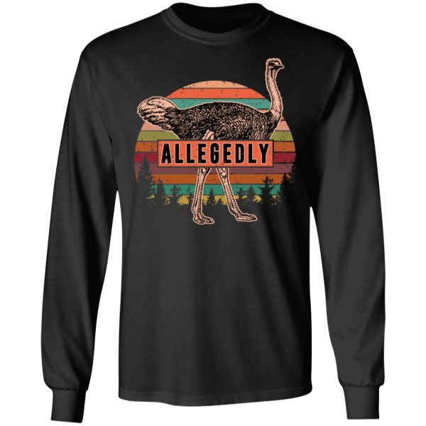 Letterkenny Allegedly Ostrich Vintage T-Shirts, Hoodies, Sweatshirt 9
