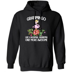 Grammingo Like A Normal Grandma Only More Awesome T-Shirts, Hoodies, Sweatshirt 7