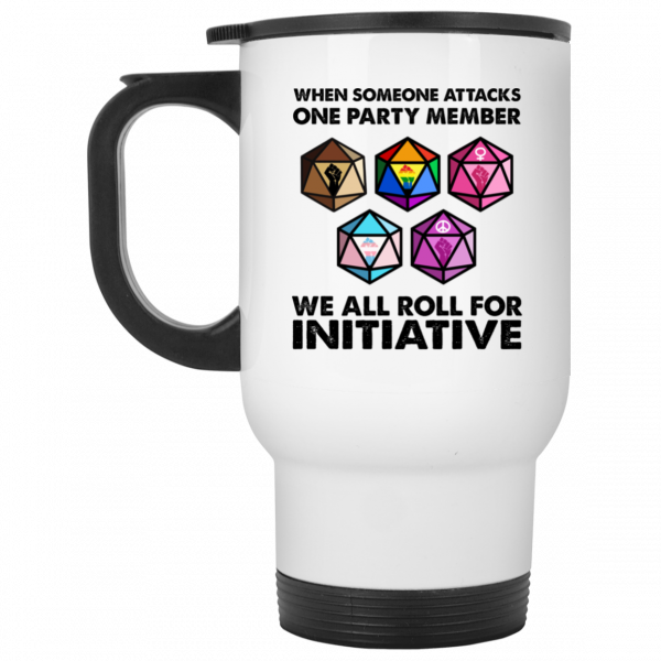 When Someone Attacks One Party Member We All Roll For Initiative Mug Coffee Mugs 4