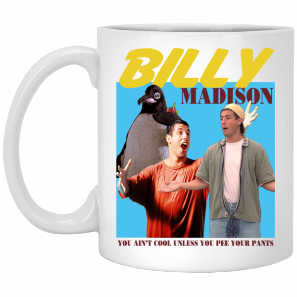 Billy Madison “You Ain’t Cool, Unless You Pee Your Pants” Mug Coffee Mugs 3