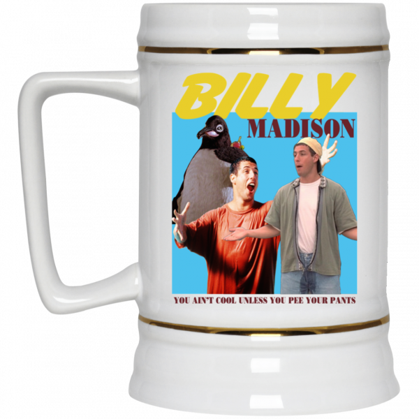 Billy Madison “You Ain’t Cool, Unless You Pee Your Pants” Mug Coffee Mugs 6