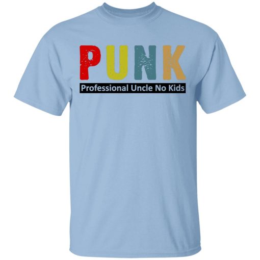 Punk Professional Uncle No Kids T-Shirts, Hoodies, Sweatshirt 1