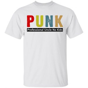 Punk Professional Uncle No Kids T-Shirts, Hoodies, Sweatshirt 13
