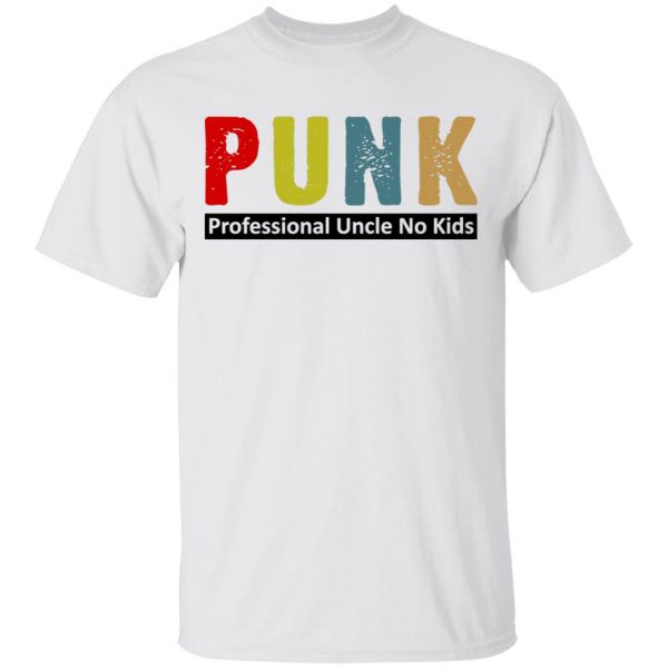 Punk Professional Uncle No Kids T-Shirts, Hoodies, Sweatshirt 2