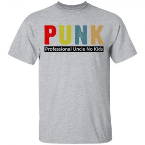 Punk Professional Uncle No Kids T-Shirts, Hoodies, Sweatshirt 14