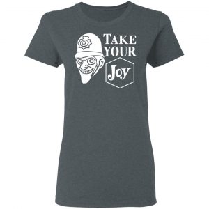 We Happy Few Take Your Joy T-Shirts, Hoodies, Sweatshirt 18