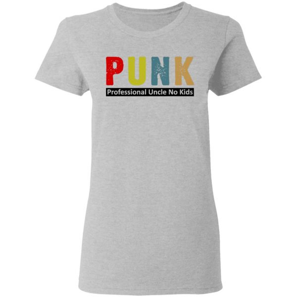 Punk Professional Uncle No Kids T-Shirts, Hoodies, Sweatshirt 6