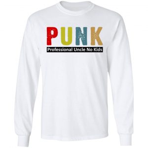 Punk Professional Uncle No Kids T-Shirts, Hoodies, Sweatshirt 19