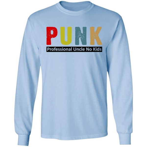 Punk Professional Uncle No Kids T-Shirts, Hoodies, Sweatshirt 9