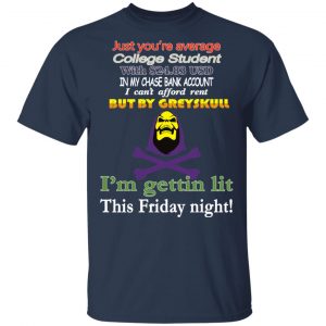 I'm Gettin Lit This Friday Night T-Shirts, Hoodies, Sweatshirt 15