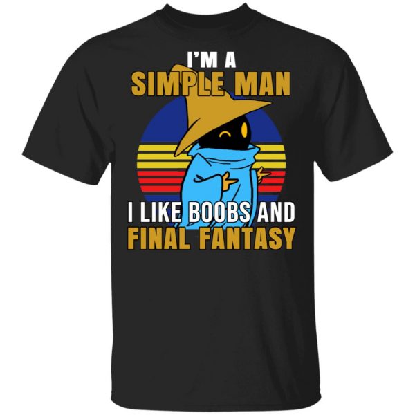 I'm A Simple Man ILike Boobs And Final Fantasy T-Shirts, Hoodies, Sweatshirt 1