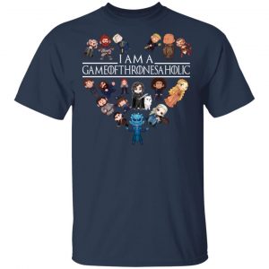 I Am A GameOfThronesAholic T-Shirts, Hoodies, Sweatshirt 15