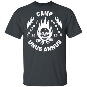 Camp Unus Annus 2020 Death Is Coming T-Shirts, Hoodies, Sweatshirt Camping 2