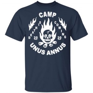 Camp Unus Annus 2020 Death Is Coming T-Shirts, Hoodies, Sweatshirt 15