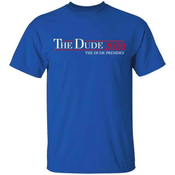 The Dude 2020 The Dude Presides T-Shirts, Hoodies, Sweatshirt 4