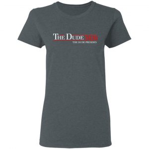The Dude 2020 The Dude Presides T-Shirts, Hoodies, Sweatshirt 18