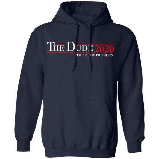 The Dude 2020 The Dude Presides T-Shirts, Hoodies, Sweatshirt - Image 11