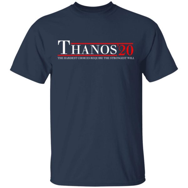 Thanos 2020 The Hardest Choices Require The Strongest Will T-Shirts, Hoodies, Sweatshirt 3