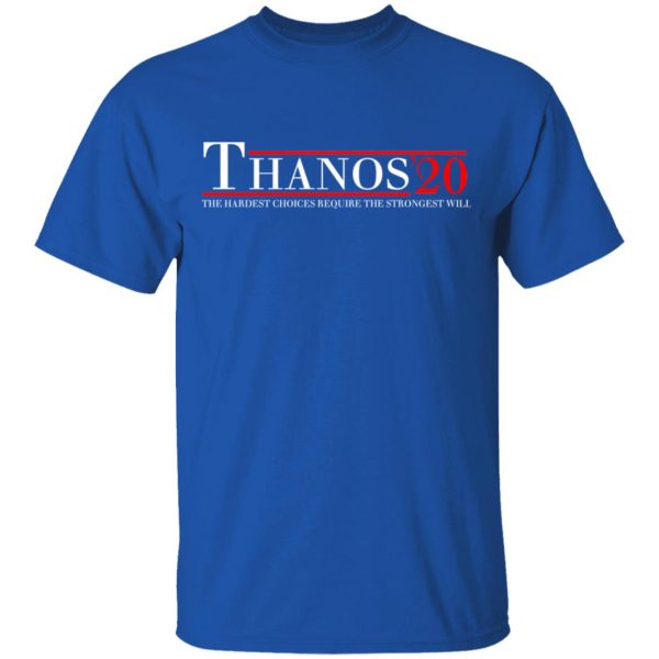 Thanos 2020 The Hardest Choices Require The Strongest Will T-Shirts, Hoodies, Sweatshirt 4