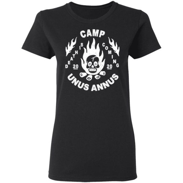 Camp Unus Annus 2020 Death Is Coming T-Shirts, Hoodies, Sweatshirt 5