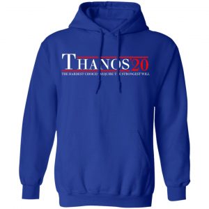 Thanos 2020 The Hardest Choices Require The Strongest Will T-Shirts, Hoodies, Sweatshirt 25