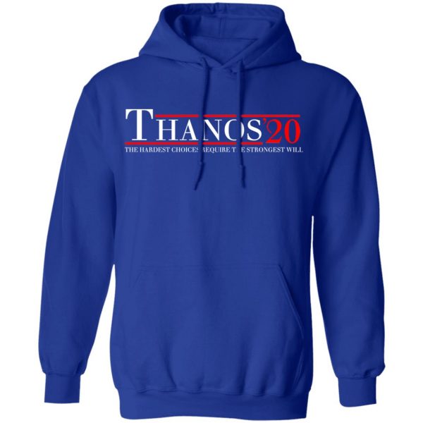 Thanos 2020 The Hardest Choices Require The Strongest Will T-Shirts, Hoodies, Sweatshirt 13
