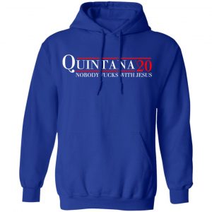 Quintana 2020 Nobody Fucks With Jesus T-Shirts, Hoodies, Sweatshirt 25