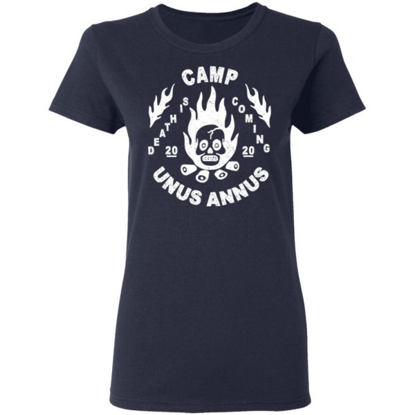 Camp Unus Annus 2020 Death Is Coming T-Shirts, Hoodies, Sweatshirt 7