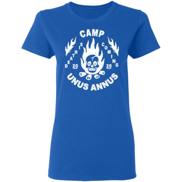Camp Unus Annus 2020 Death Is Coming T-Shirts, Hoodies, Sweatshirt 8
