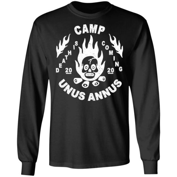 Camp Unus Annus 2020 Death Is Coming T-Shirts, Hoodies, Sweatshirt 9