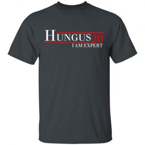 Hungus 2020 I Am Expert T-Shirts, Hoodies, Sweatshirt 14