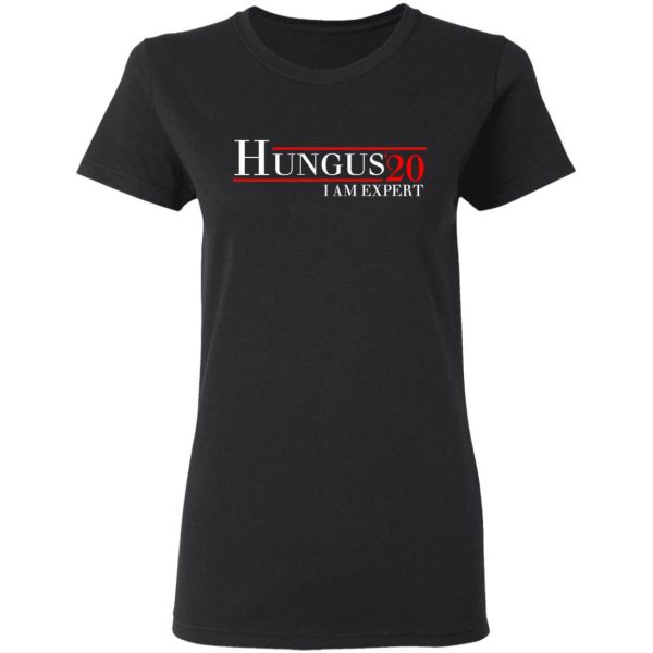 Hungus 2020 I Am Expert T-Shirts, Hoodies, Sweatshirt 5