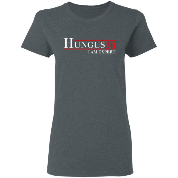 Hungus 2020 I Am Expert T-Shirts, Hoodies, Sweatshirt 6
