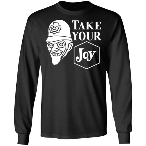 We Happy Few Take Your Joy T-Shirts, Hoodies, Sweatshirt 9