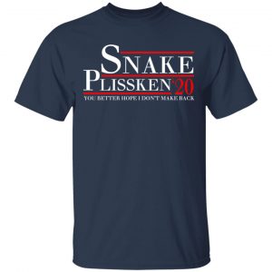 Snake Plissken 2020 You Better Hope I Don’t Make It Back T-Shirts, Hoodies, Sweatshirt 15
