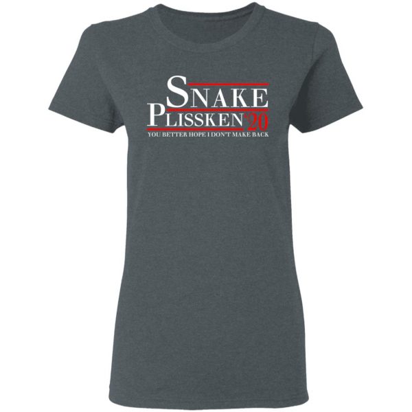 Snake Plissken 2020 You Better Hope I Don’t Make It Back T-Shirts, Hoodies, Sweatshirt 6