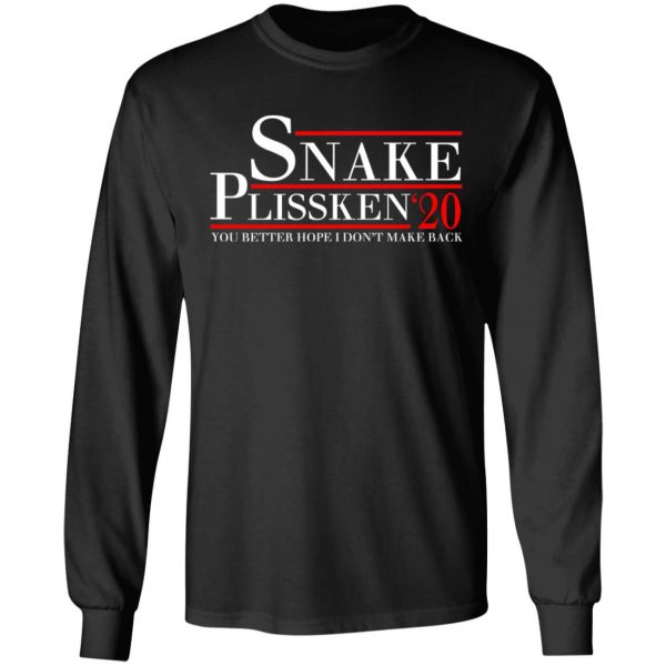 Snake Plissken 2020 You Better Hope I Don’t Make It Back T-Shirts, Hoodies, Sweatshirt Election 11