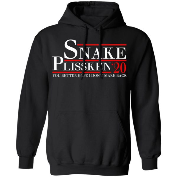 Snake Plissken 2020 You Better Hope I Don’t Make It Back T-Shirts, Hoodies, Sweatshirt Election 12