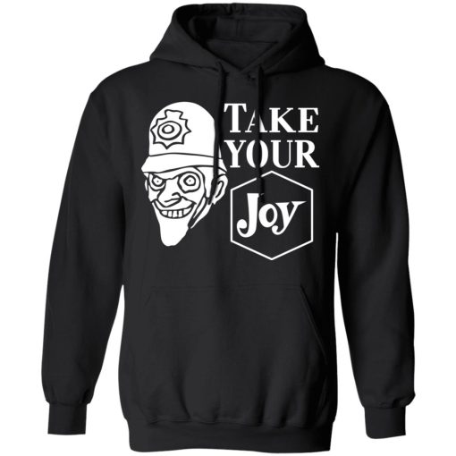 We Happy Few Take Your Joy T-Shirts, Hoodies, Sweatshirt - Image 10