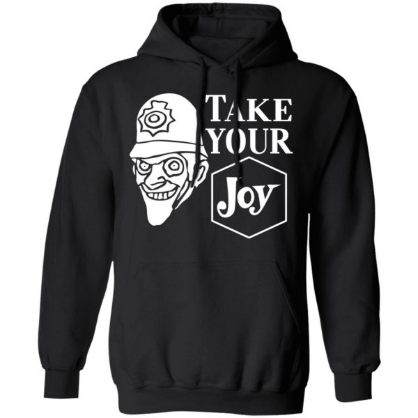 We Happy Few Take Your Joy T-Shirts, Hoodies, Sweatshirt 10