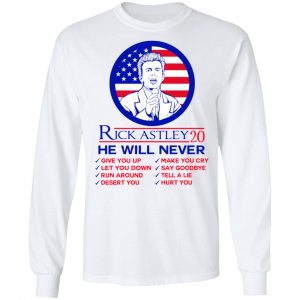 Rick Astley 2020 He Will Never T-Shirts, Hoodies, Sweatshirt 19