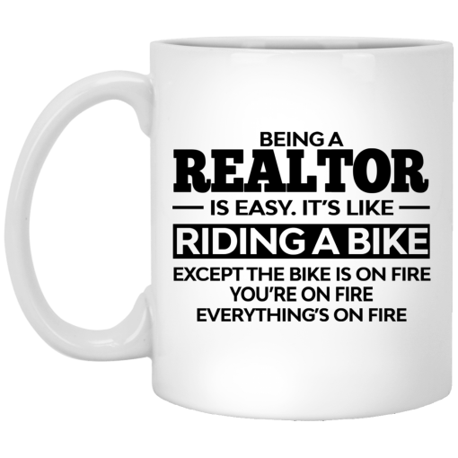 Being A Realtor Is Easy It’s Like Riding A Bike Mug 1