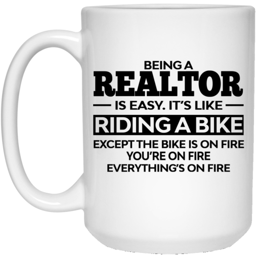 Being A Realtor Is Easy It’s Like Riding A Bike Mug 3