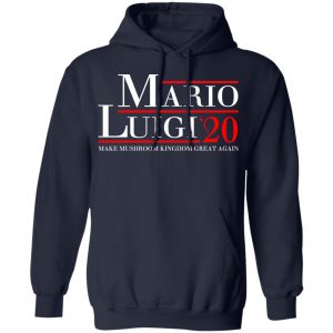 Mario Luigi 2020 Make Mushroom Kingdom Great Again T-Shirts, Hoodies, Sweatshirt 23