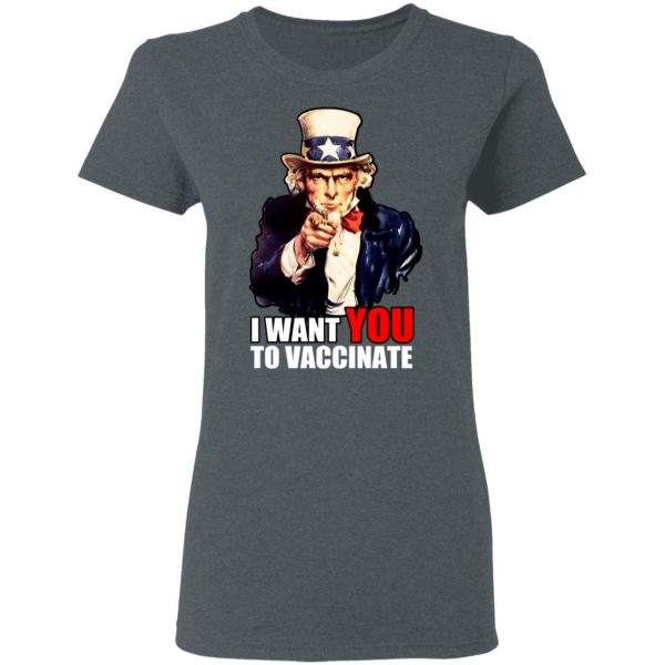 I Want You To Vaccinate T-Shirts, Hoodies, Sweatshirt 6